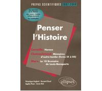 Penser l'histoire Corneille-Chateaubriand-Marx - Edition 2007-2008 - Véronique Anglard - Ellipses - broché - Scolaire / Universitaire