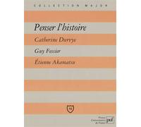 Penser l'histoire Corneille, Chateaubriand, Marx - Etienne Akamatsu - Puf - broché - Etude