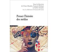 Penser l'histoire des médias