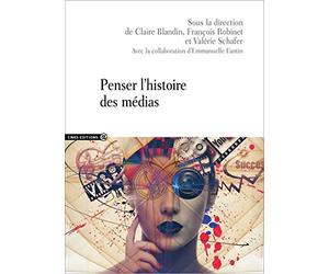 Penser l'histoire des médias