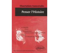 Penser L'histoire - Dissertations Transversales