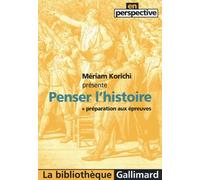 Penser L'histoire - Préparation Aux Épreuves