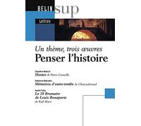 Penser l'histoire: Un thème, trois oeuvres