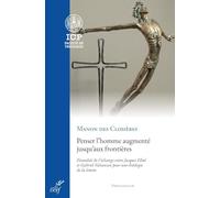 Penser l'homme augmenté jusqu'aux frontières: Fécondité de l'échange entre Jacques Ellul et Gabriel Vahanian pour une théologie de la limite