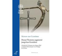 Penser l'homme augmenté jusqu'aux frontières Fécondité de l'échange entre Jacques Ellul et Gabriel Vahanian pour une théologie de la limite - Manon Des Closières - Cerf - broché - Essai