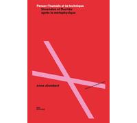 Penser l'humain et la technique. simondon et derrida apres la metaphy sique Simondon et Derrida après la métaphysique - Anne Alombert - Ens Lyon-Inrp - broché - Etude