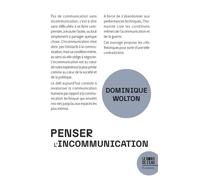 Penser l'incommunication - Dominique Wolton - Le Bord De L'eau Eds - broché - Essai