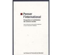Penser L'international - Perspectives Et Contributions Des Sciences Sociales