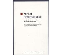Penser l'international François Crepeau (Auteur), Jean-Philippe Thérien (Auteur)