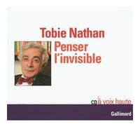 Tobie Nathan – Penser l'invisible – Livre CD – Gallimard