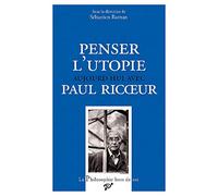 Penser l'utopie aujourd'hui avec Paul Ricoeur