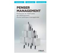 Penser management: Pratiques et méthodes de déploiement d'une politique managériale
