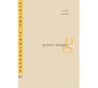 Penser-manger Alimentation et représentations sociales - Saadi Lahlou - Puf - broché - Livre