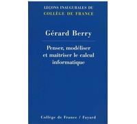 Penser, Modéliser Et Maîtriser Le Calcul Informatique