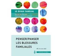 PENSER/PANSER LES BLESSURES FAMILIALES