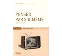 Penser Par Soi-Même - Guide De Résistance