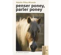 Penser poney, parler poney: Communiquer avec son poney en toute sécurité