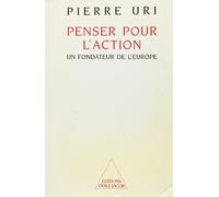 Penser pour l'action: Un fondateur de l'Europe