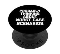 Penser Probablement aux Pires scénarios - Overthinker PopSockets PopGrip Adhésif