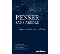 Penser sans absolu Douze essais sur le nihilisme - Yves Couture - Hermann - broché - Essai