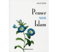 Penser son Islam - Collectif - Erick Bonnier Eds - broché - Essai