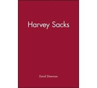 Penseurs contemporains clés : Harvey Sacks : science sociale et conversation
