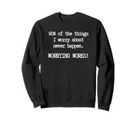 Pensez à ça, drôle de Penser à l'anxiété - Worrying Works Sweatshirt