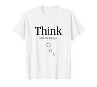 Pensez Alors Que C'est Toujours légal pensée Critique Sarcastique T-Shirt