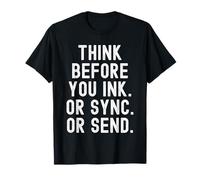 Pensez Avant d'encre, de synchroniser ou d'envoyer des Esprits T-Shirt