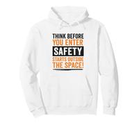 Pensez Avant d'entrer dans Un Espace confiné, Cadeau de sécurité sur Le Lieu de Travail Sweat à Capuche