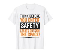 Pensez Avant d'entrer dans Un Espace confiné, Cadeau de sécurité sur Le Lieu de Travail T-Shirt