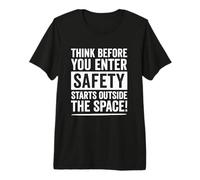 Pensez Avant d'entrer dans Un Espace confiné, Cadeau de sécurité sur Le Lieu de Travail T-Shirt Haut de Gamme