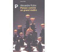 Pensez comme un grand maître
