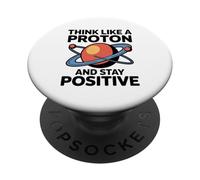 Pensez comme Un Proton et Restez Positif Amoureux des Blague PopSockets PopGrip Adhésif