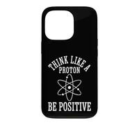 Pensez comme Un Proton, Soyez Positif Atome Science Physique Coque pour iPhone 13 Pro
