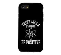 Pensez comme Un Proton, Soyez Positif Atome Science Physique Coque pour iPhone SE (2020) / 7/8