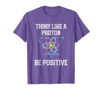 Pensez comme Un Proton Soyez Positif Physique quantique Nerd T-Shirt