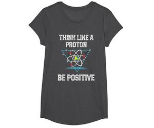 Pensez comme Un Proton Soyez Positif Physique quantique Nerd T-Shirt