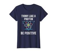Pensez comme Un Proton Soyez Positif Physique quantique Nerd T-Shirt, Femme, Bleu Marine, S