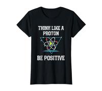 Pensez comme Un Proton Soyez Positif Physique quantique Nerd T-Shirt, Femme, Noir, XXL
