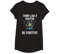 Pensez comme Un Proton Soyez Positif Physique quantique Nerd T-Shirt, Fille, Noir, L