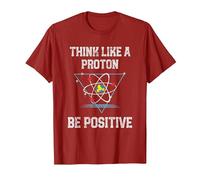 Pensez comme Un Proton Soyez Positif Physique quantique Nerd T-Shirt, Homme, Canneberge, XXL