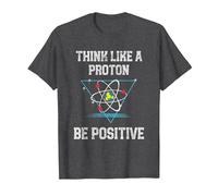 Pensez comme Un Proton Soyez Positif Physique quantique Nerd T-Shirt, Homme, Chiné Foncé, M