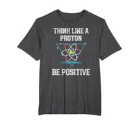 Pensez comme Un Proton Soyez Positif Physique quantique Nerd T-Shirt, Homme Grandes Tailles, Chiné Foncé, 6X Tall