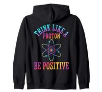 Pensez comme Un Proton, Soyez Positif Science Chimie Jeu de Mots Sweat à Capuche