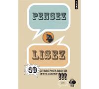 Pensez, lisez 40 livres pour rester intelligent! - Martin Duru - Points - Poche - Guide