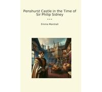 Penshurst Castle in the Time of Sir Philip Sidney