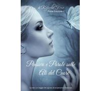 Pensieri e Parole sulle Ali del Cuore