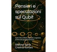 Pensieri e speculazioni sul Qubit: Qubit, Sfera di Bloch, Sigmoide, congettura di Poincarèe geometria di Gauss