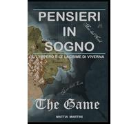PENSIERI IN SOGNO - IL GIOCO DA TAVOLO: L'impero e le lacrime di viverna